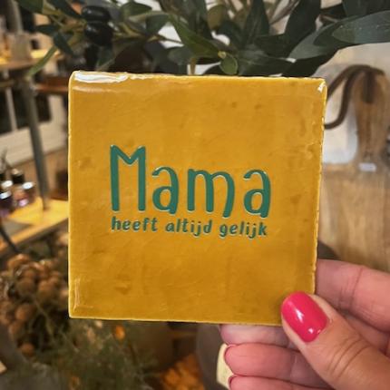 Tegeltje Mama heeft altijd gelijk
