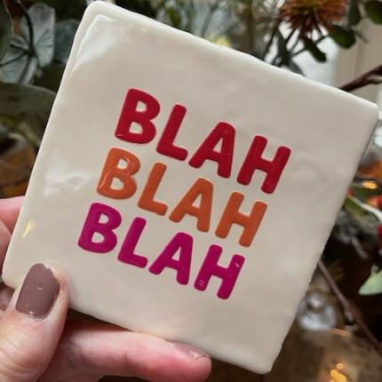 Tegeltje Blah blah blah