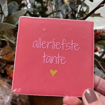 Tegeltje allerliefste tante roze geel